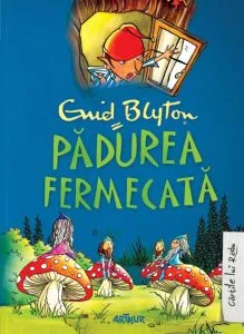Padurea fermecata de Enid Blyton