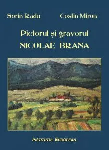 Pictorul si gravorul Nicolae Brana de Sorin Radu