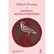 Povestea neamului romanesc. Volumul 2