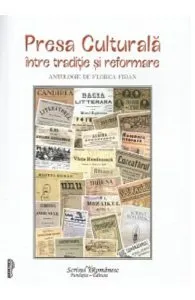 Presa culturala, intre traditie si reformare de Florea Firan