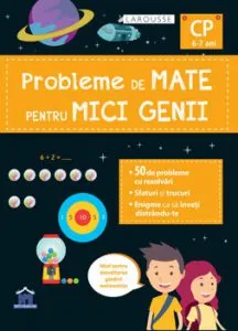 Probleme de mate pentru mici genii - clasa pregatitoare de Larousse