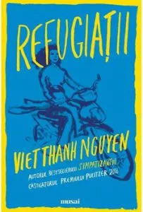 Refugiatii de Viet Thanh Nguyen