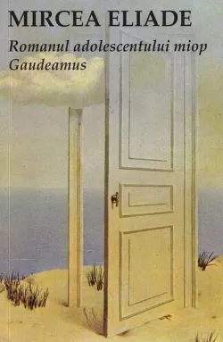 Romanul adolescentului miop de Mircea Eliade