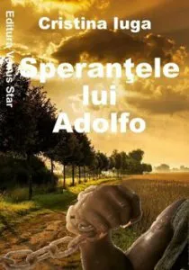 Sperantele lui Adolfo de Cristina Iuga