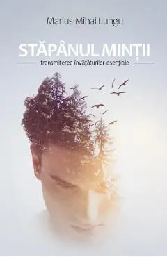 Stapanul mintii de Marius Mihai Lungu