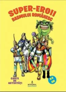 Super-eroii basmului romanesc