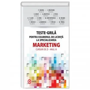 Teste – grila pentru examenul de licenta la specializarea marketing pentru studentii anului III zi de Valentina Zaharia
