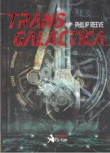 Transgalactica de Philip Reeve