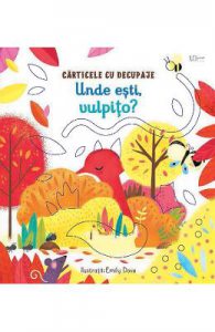 Unde esti, vulpito? Carticele cu decupaje