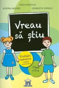 Vreau sa stiu. Evaluari sumative - clasa a II-a