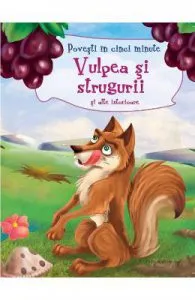 Vulpea si strugurii si alte istorioare