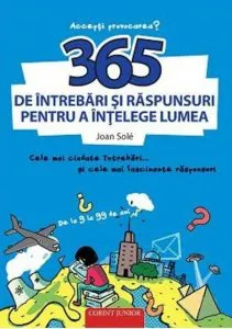 365 de intrebari si raspunsuri pentru a intelege lumea de Joan Sole