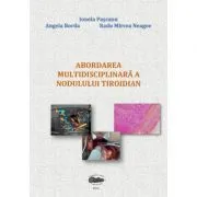 Abordarea multidisciplinara a nodulului tiroidian de Ionela Pascanu