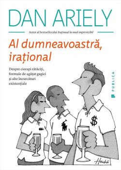 Al dumneavoastră, iraţional. Despre ciorapi rătăciți, formule de agățat gagici și alte încurcături existențiale