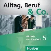 Alltag, Beruf & Co. 5, 2 CDs zum Kursbuch de Norbert Becker
