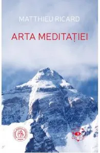 Arta meditatiei de Matthieu Ricard
