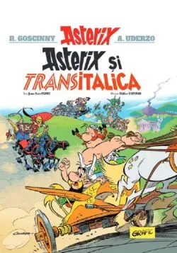 Asterix si Transitalica Vol. 37 de Jean-Yves Ferri