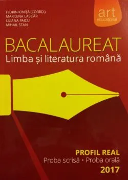 Bacalaureat. Limba și literatura română. Profil real 2017