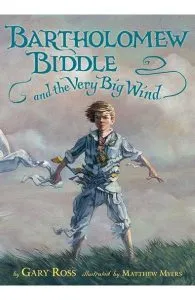 Bartholomew Biddle and the Very Big Wind de Gary Ross