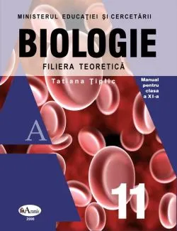 Biologie. Manual pentru clasa a XI-a de Tatiana Tiplic