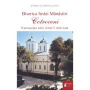Biserica fostei Manastiri Cotroceni. Frumusetea unei ctitorii reinviate