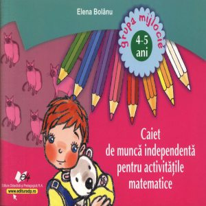 Caiet de munca independenta pentru activitatile matematice 4-5 ani