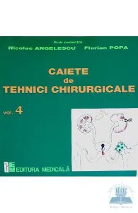 Caiete de tehnici chirurgicale vol. 4 de Nicolae Angelescu