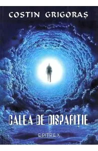Calea de disparitie de Costin Grigoras
