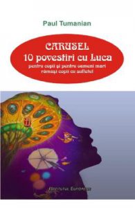 Carusel. 10 povestiri cu Luca
