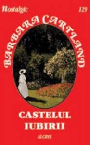Castelul iubirii, 129 de Barbara Cartland