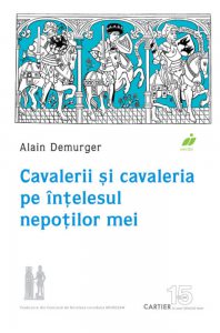 Cavalerii si cavaleria pe intelesul nepotilor mei