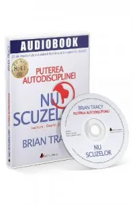 CD Nu scuzelor! de Brian Tracy