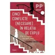 Cinci conflicte (necesare) in relatia de cuplu. Si de ce conteaza cine spala vasele de Joanna Harisson