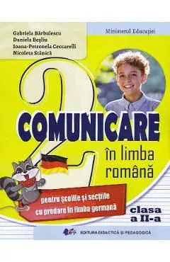 Comunicare in limba romana pentru scolile cu predare in limba germana - Clasa 2 - Manual de Ioana-Petronela Ceccarelli