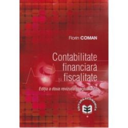 Contabilitate financiara si fiscalitate. Editia a doua revizuita si actualizata
