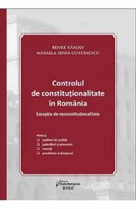 Controlul de constitutionalitate in Romania. Exceptia de neconstitutionalitate de Karoly Benke