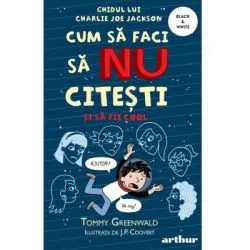 Cum sa faci sa NU citesti dar sa fii cool. Ghidul lui Charlie Joe Jackson 5. Paperback de Tommy Greenwald