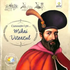Cunoaste-l pe...Mihai Viteazul