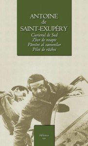 Curierul de Sud. Zbor de noapte. Pamint al oamenilor. Pilot de razboi