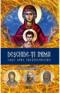 Deschide-ti inima. Cale spre induhovnicire de Michel Exdokimov