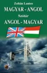 Dictionar Englez Maghiar - Maghiar Englez de Zoltan Lantos