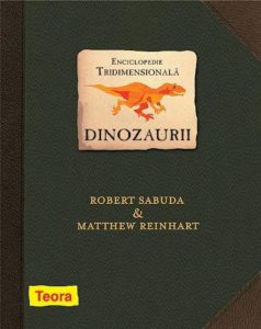 Dinozaurii. Enciclopedie tridimensionala