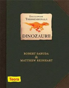 Dinozaurii. Enciclopedie tridimensionala