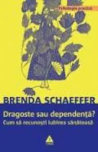 Dragoste sau dependenta de Brenda Schaeffer