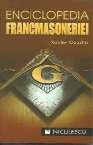 Enciclopedia Francmasoneriei de Xavier Coadic