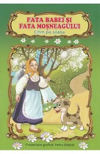 Fata babei si fata mosneagului. Citim pe silabe
