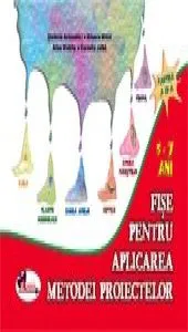 Fise pentru aplicarea metodei proiectelor. Partea a IV-a de Mihaela Mitroi
