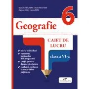 Geografie. Caiet de lucru. Clasa a 6-a de Ionela POPA