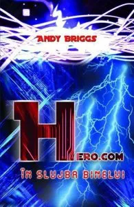 Hero.com - In slujba binelui de Andy Briggs