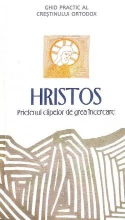 Hristos, prietenul clipelor de grea încercare de Georges Barbarin